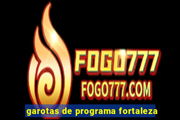 garotas de programa fortaleza